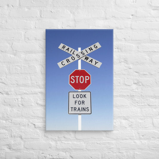 Crossbuck Railway Crossing Sign w/ Red Stop Sign & Look For Trains - Canvas Photo